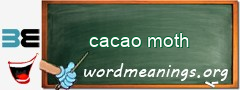 WordMeaning blackboard for cacao moth